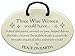 Wise Women would have, Asked directions, Arrived on time...... and there would be PEACE ON EARTH. Ceramic wall plaques handmade in the USA for over 30 years. Overstock Price