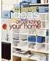 Creative Ideas For Organizing Your Home