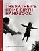 The Father's Home Birth Handbook by Leah Hazard