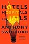 Hotels, Hospitals and Jails