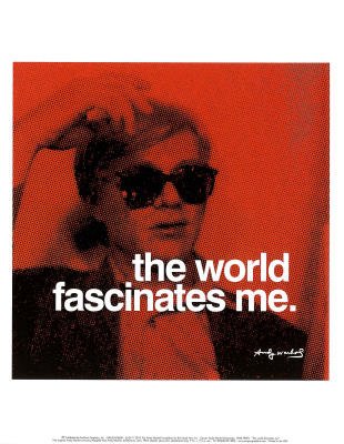 Andy Warhol The World Fascinates Me Quote Art Print Poster - 11x14 Collections Art Poster Print by Andy Warhol, 11x14