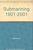 Submarine, 1901-2001