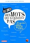 Le dico des mots qui n'existent pas e...