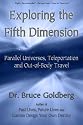 Exploring the Fifth Dimension: Parallel Universes, Teleportation and Out of Body Travel