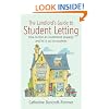The Landlord's Guide to Student Letting: How to Find an Investment Property and Let It Out to Students