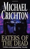 Eaters Of The Dead: The Manuscript of Ibn Fadlan, Relating His Experiences with the Northmen in A.D. 922