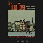 The Proud Tower: A Portrait of the World Before the War, 1890-1914 | [Barbara W. Tuchman]