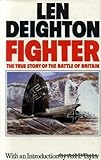 Fighter : the true story of the Battle of Britain