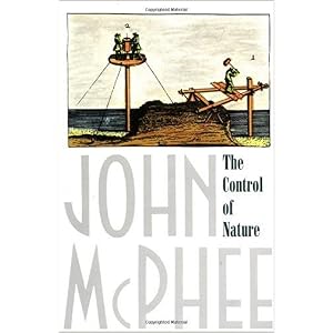 The Control of Nature by John McPhee