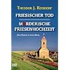 Friesischer Tod / M�rderische Friesenhochzeit - Zwei Romane in einem Band