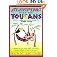 Sleeping with the Toucans: 100 Great Places to Stay in Costa Rica by  Chris Fields; Alison Tinsley
