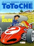 Totoche, tome 6 : Le Bolide