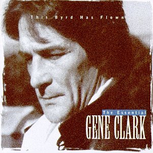 Gene Clark - This Byrd Has Flown - Zortam Music