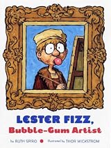 Lester Fizz, Bubble-Gum Artist by Ruth Spiro