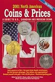 2001 North American Coins and Prices: A Guide to U.S., Canadian and Mexican Coins (North American Coins & Prices, 2001)