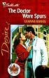Doctor Wore Spurs (Lone Star Families: The Logans) (Desire, 1280)
