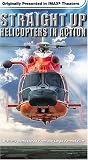 Straight Up - Helicopters in Action (Large Format)