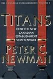 Titans : How the New Canadian Establishment Seized Power