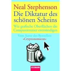 Die Diktatur des sch�nen Scheins. Wie grafische Oberfl�chen die Computernutzer entm�ntigen