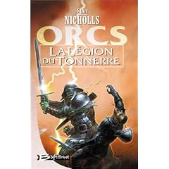 Orcs, tome 2 : La L�gion du tonnerre