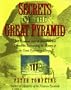 Secrets of the Great Pyramid: Two Thousand Years of Adventures and Discoveries Surrounding the Mysteries of the Great Pyramid of Cheops