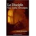 Le Disciple : Trois Contes Alchimiques
