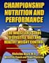 Championship Nutrition and Performance: The Wrestler's Guide to Lifestyle, Diet and Healthy Weight Control
