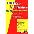 Profil Bac Litt�rature 2012 Tle L Questions trait�es