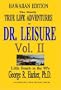 The Mostly True Life Adventures of Dr. Leisure Vol. II (v. 2)