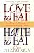 Love to Eat, Hate to Eat