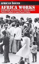 Africa Works: Disorder as Political Instrument (African Issues)