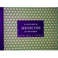 A History of Medicine in Pictures (Volume Three) Incorporating Pictures and Stories From Volumes One and Two by