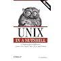 Unix in a Nutshell (In a Nutshell (O'Reilly))