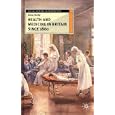Health and Medicine in Britain Since 1860 (Social History in Perspective) by Anne Hardy