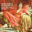 Sullivan: The Rose of Persia