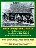 Flora Thompson's country : the real villages and towns of Lark Rise to Candleford
