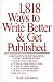 1,818 Ways to Write Better and Get Published