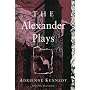 The Alexander Plays (Emergent Literatures)