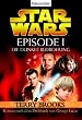 Star Wars(TM) - Episode I: Die dunkle Bedrohung - Roman nach dem Drehbuch von Georg Lucas