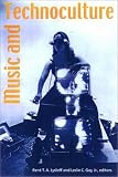 Music and Technoculture (Music Culture)