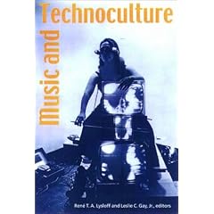 Music and Technoculture (Music Culture)
