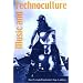 Music and Technoculture (Music Culture)