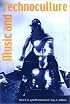 Music and Technoculture (Music Culture)