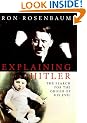 Explaining Hitler. The Search for the Origins of his Evil
