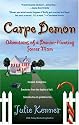 Carpe Demon: Adventures of a Demon-Hunting Soccer Mom (Kate Connor, Demon Hunter)