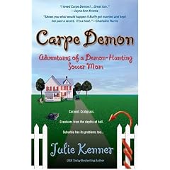 Carpe Demon: Adventures of a Demon-Hunting Soccer Mom