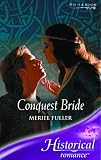 Conquest Bride (Harlequin Historical Series)