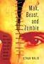 Man, Beast, and Zombie: What Science Can and Cannot Tell Us about Human Nature