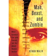 Man, Beast, and Zombie: What Science Can and Cannot Tell Us about Human Nature