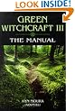Green Witchcraft: The Manual v.3: The Manual Vol 3